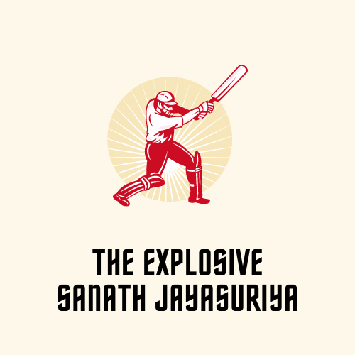 The explosive Sanath Jayasuriya