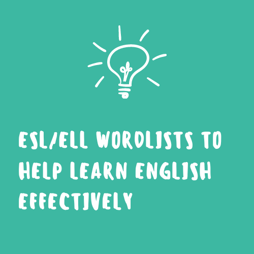 ESL/ELL Wordlists to help learn English effectively