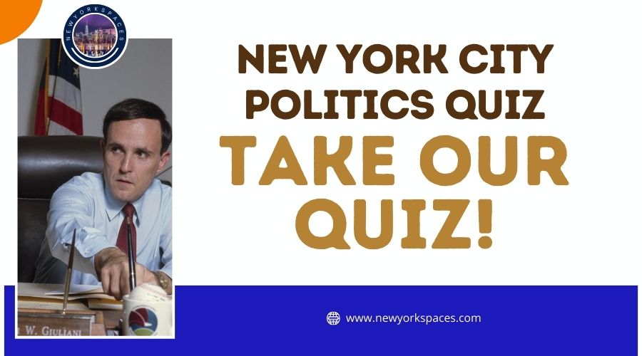 New York City Politics Quiz-Take Our Quiz